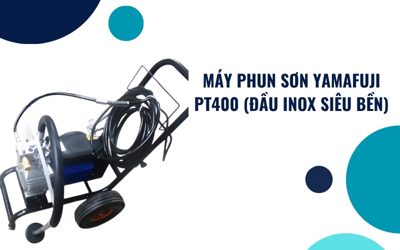 Máy Phun Sơn Yamafuji PT400 (Đầu inox Siêu bền)
