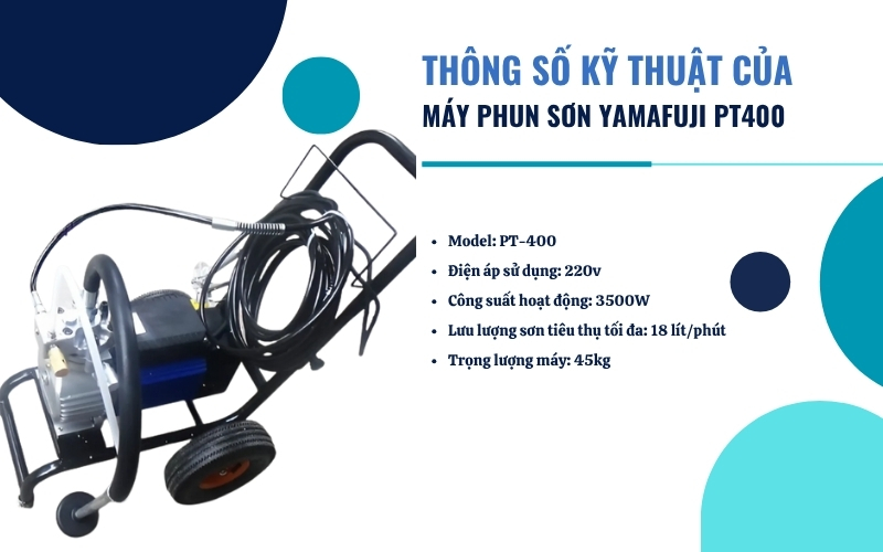 Thông số kỹ thuật của Máy Phun Sơn Yamafuji PT400