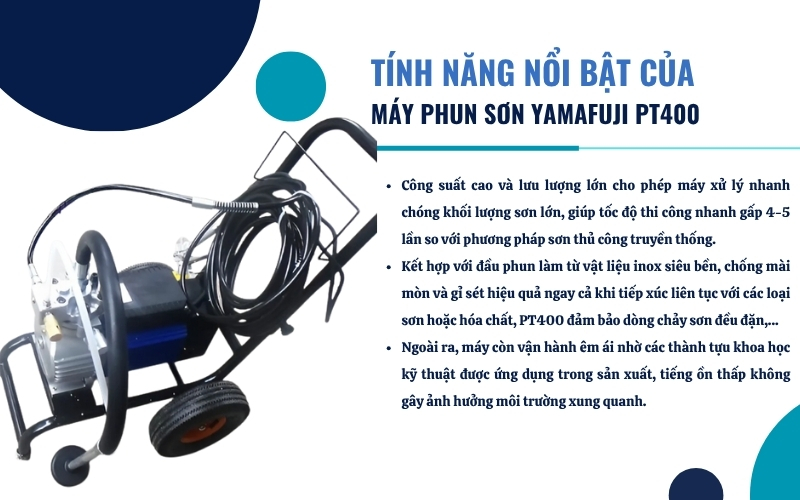 Đặc điểm và tính năng nổi bật của Máy Phun Sơn Yamafuji PT400
