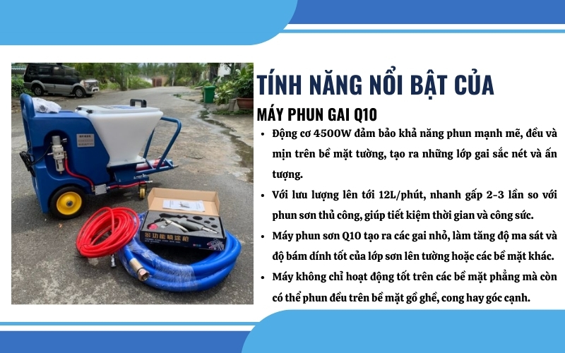Tính năng nổi bật của máy phun gai Q10