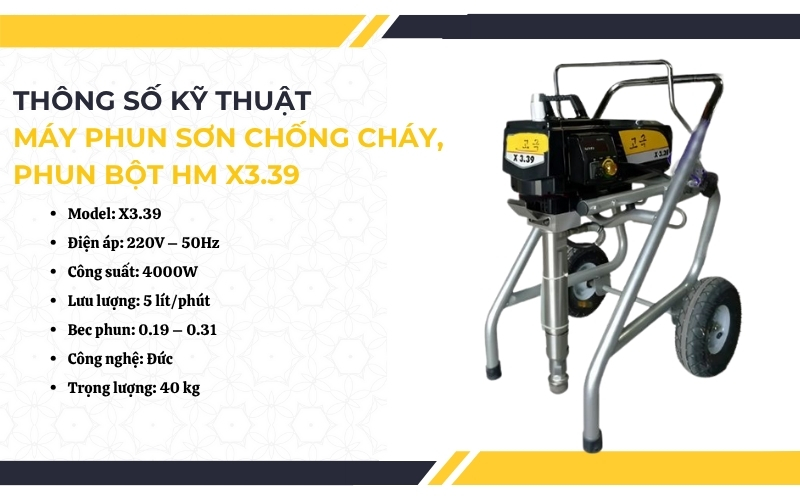 Thông số kỹ thuật máy phun sơn chống cháy HM X3.39