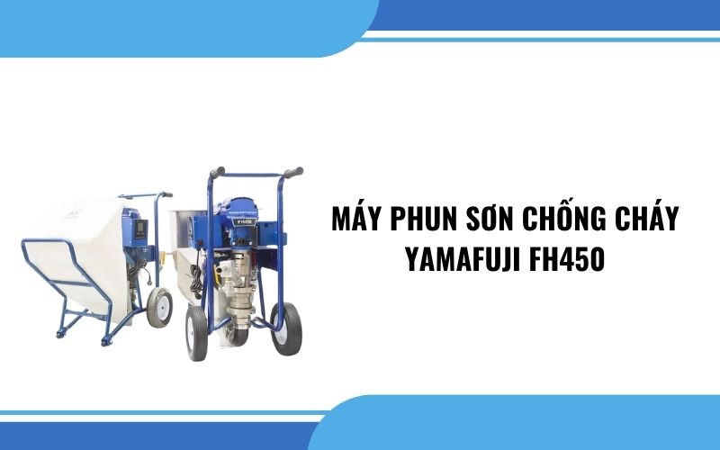 Máy phun sơn chống cháy Yamafuji FH450