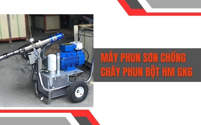 Máy phun sơn chống cháy phun bột HM GK6
