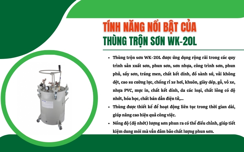 Tính năng nổi bật của thùng trộn sơn WK-20L