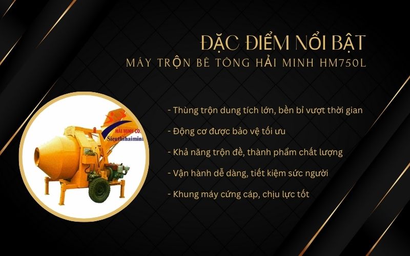 Đặc điểm nổi bật của máy trộn bê tông Hải Minh HM750L