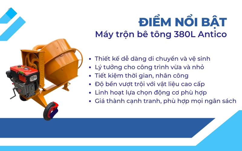 Điểm nổi bật của Máy trộn bê tông 380L Antico