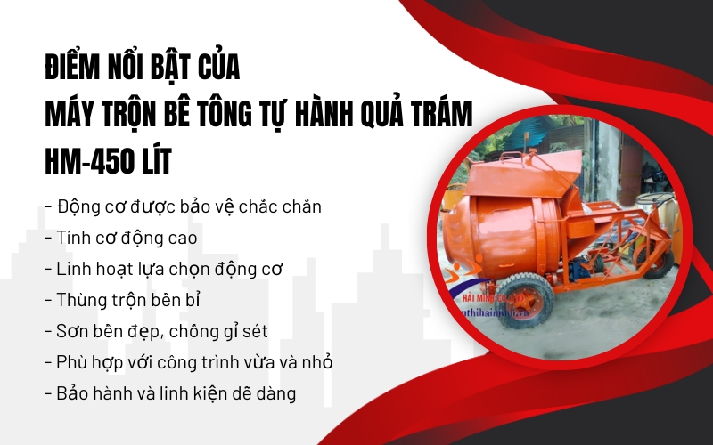 Điểm nổi bật của máy trộn bê tông tự hành quả trám HM-450 lít