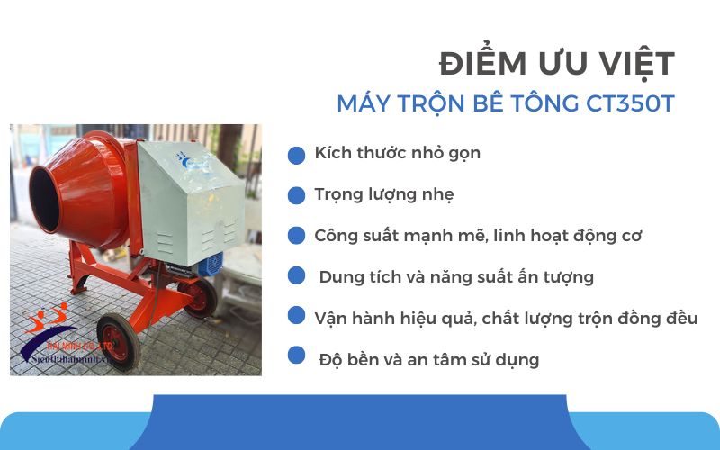 Điểm ưu việt của Máy trộn bê tông CT350T