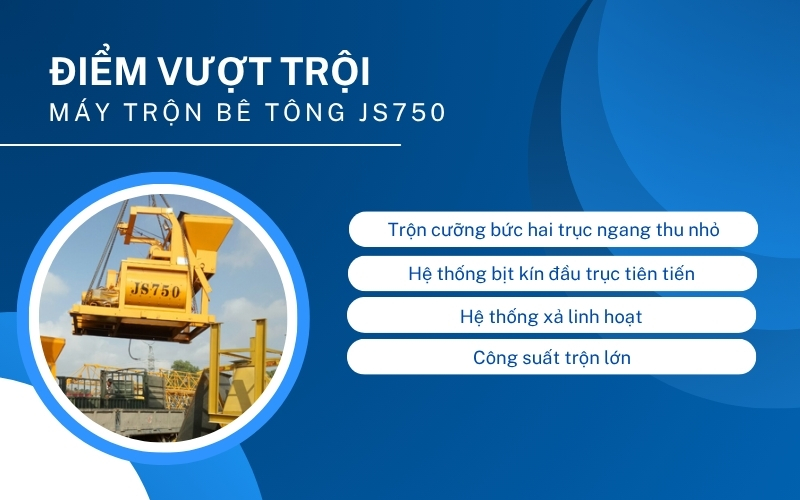 Điểm vượt trội của Máy trộn bê tông JS750