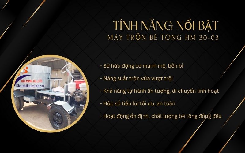 Tính năng nổi bật của Máy trộn bê tông HM 30-03