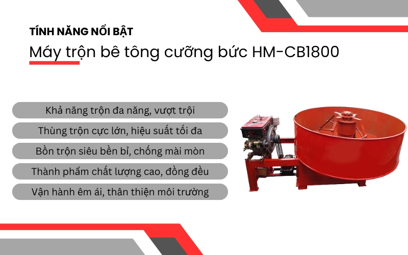 Tính năng nổi bật của Máy trộn bê tông cưỡng bức HM-CB1800