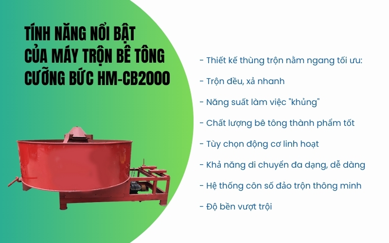 Tính năng nổi bật của Máy trộn bê tông cưỡng bức HM-CB2000