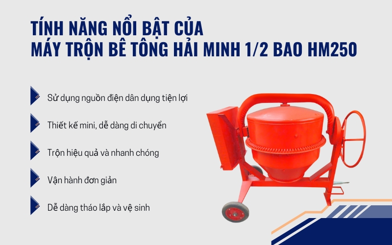 Tính năng nổi bật của máy trộn bê tông Hải Minh 1/2 bao HM250