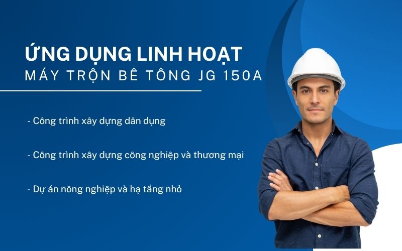 Ứng dụng linh hoạt của Máy trộn bê tông JG 150A