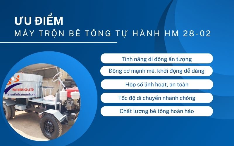 Ưu điểm của Máy trộn bê tông tự hành HM 28-02