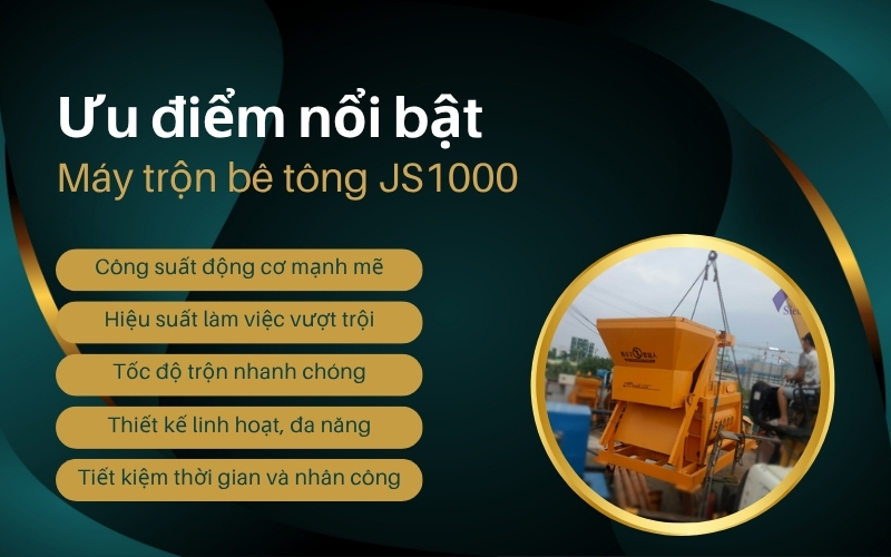 Ưu điểm nổi bật của Máy trộn bê tông JS1000