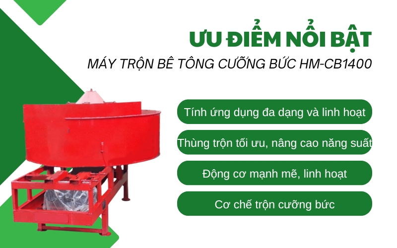 Ưu điểm nổi bật của máy trộn bê tông cưỡng bức HM-CB1400