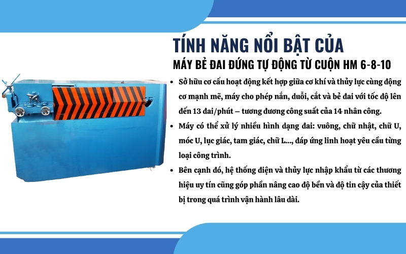 Tính năng nổi bật của máy bẻ đai đứng tự động từ cuộn HM 6-8-10