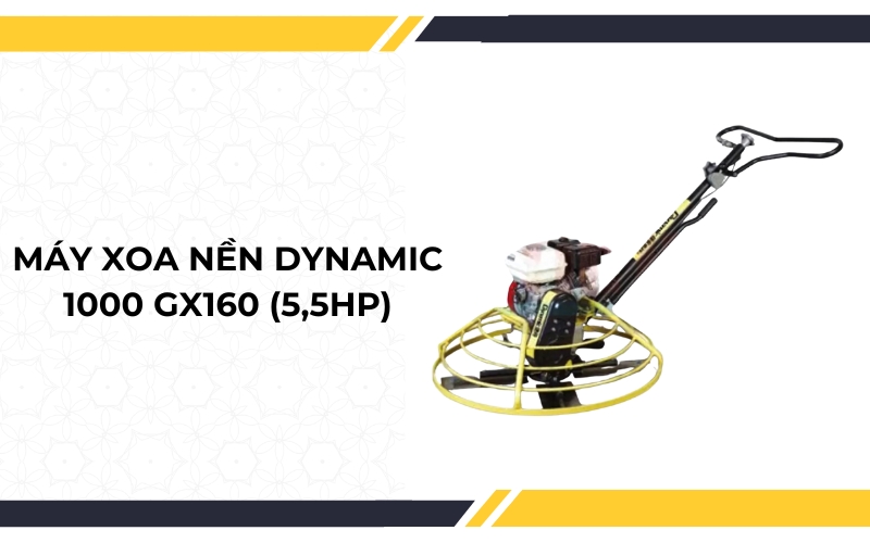 Máy xoa nền DYNAMIC 1000 GX160 (5,5HP)