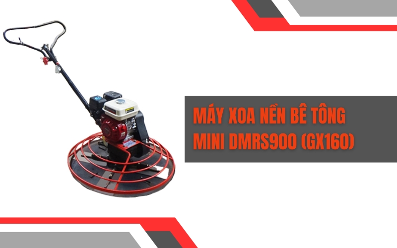 Máy xoa nền bê tông mini DMRS900 (GX160)