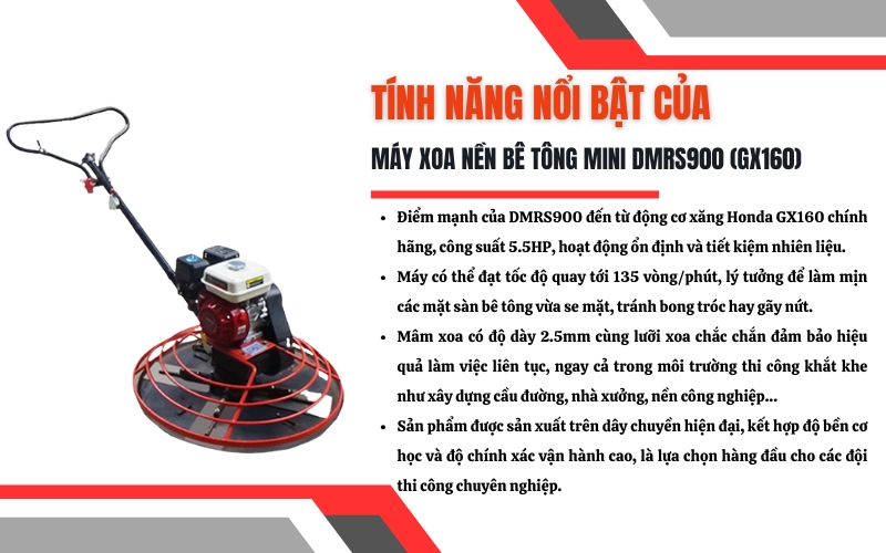 Tính năng nổi bật của Máy xoa nền bê tông mini DMRS900 (GX160)