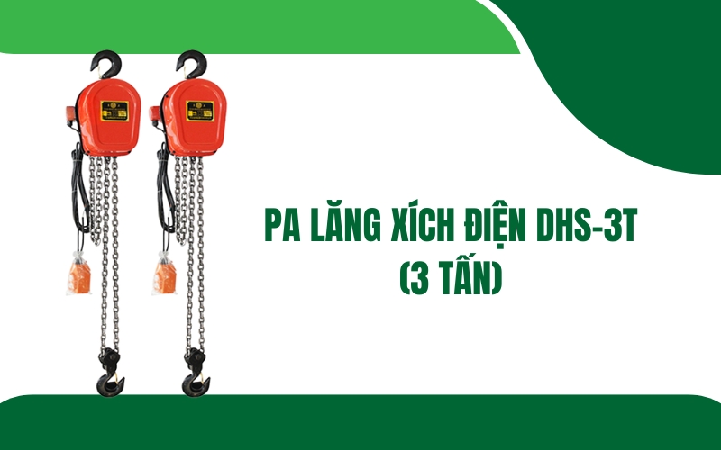 Pa lăng xích điện DHS-3T (3 tấn)