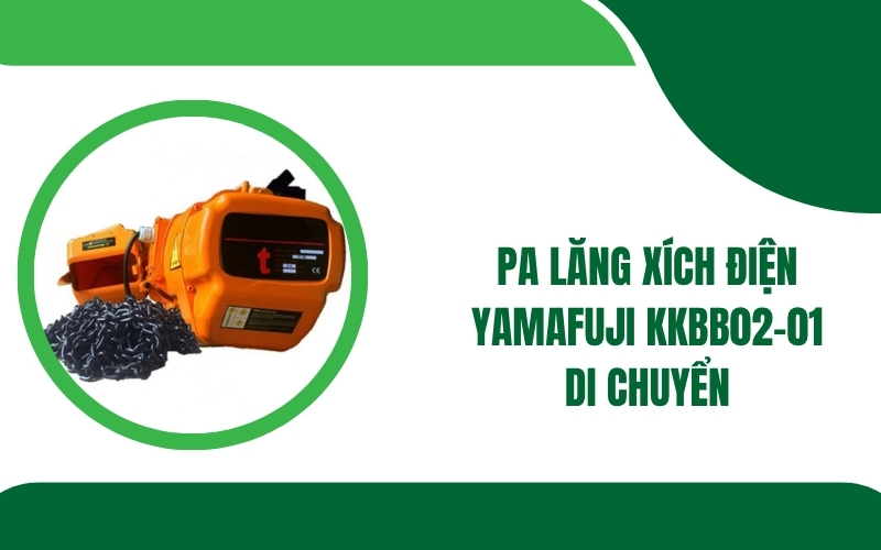 Pa lăng xích điện Yamafuji KKBB02-01 di chuyển