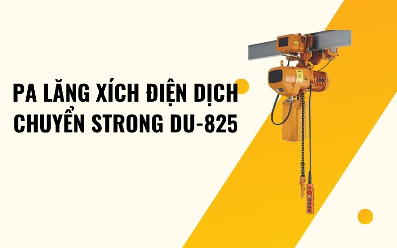 Pa lăng xích điện dịch chuyển STRONG DU-825