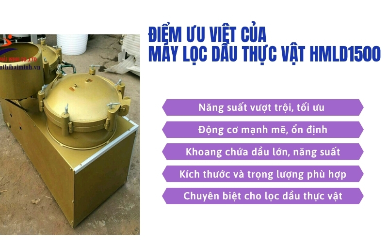 Điểm ưu việt của Máy lọc dầu thực vật HMLD1500
