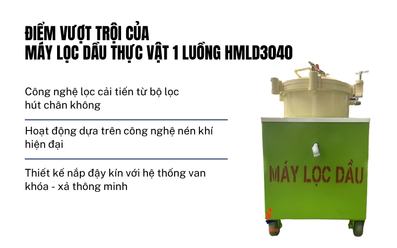 Điểm vượt trội của máy lọc dầu thực vật 1 luồng HMLD3040