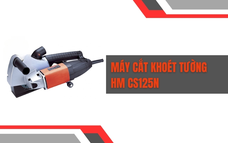Máy cắt khoét tường HM CS125N