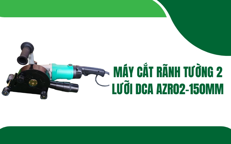 Máy cắt rãnh tường 2 lưỡi DCA AZR02-150mm