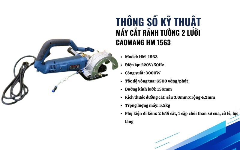 Thông số kỹ thuật của máy cắt rãnh tường Caowang HM 1563