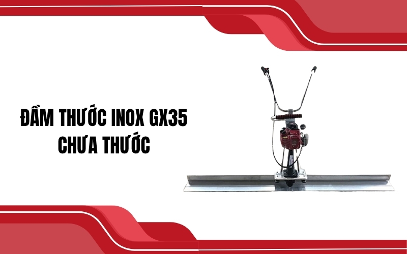Đầm thước inox Honda GX35