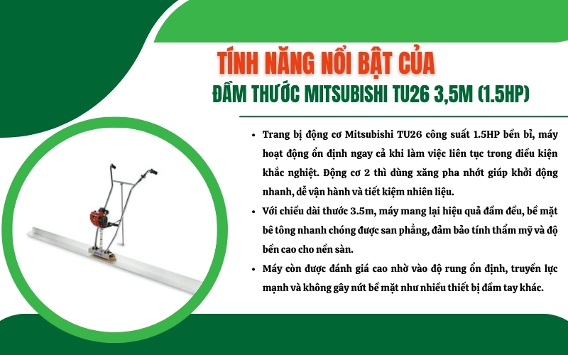 Tính năng nổi bật của Đầm thước Mitsubishi TU26 3,5m (1.5HP)