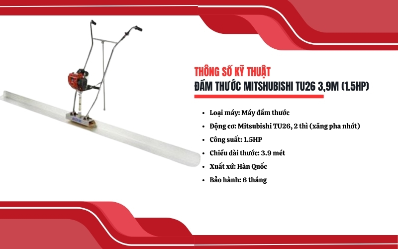 Thông số kỹ thuật của Đầm thước Mitsubishi TU26 3,9m (1.5HP)
