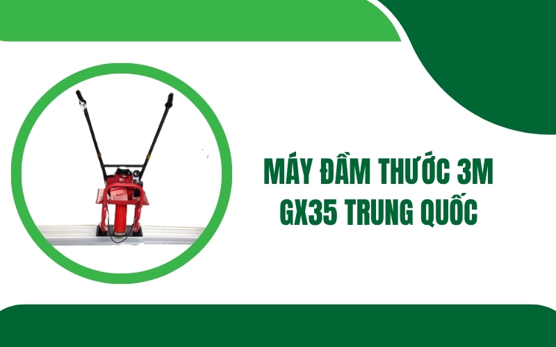 Máy đầm thước 3m GX35 Trung Quốc