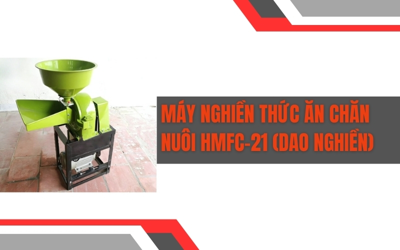 Máy nghiền thức ăn chăn nuôi HMFC-21 (Dao Nghiền)