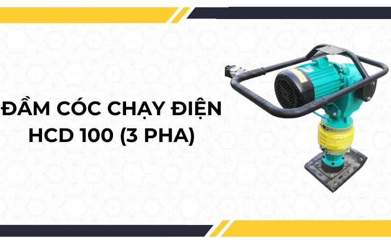 Đầm cóc chạy điện HCD 100 (3 pha)