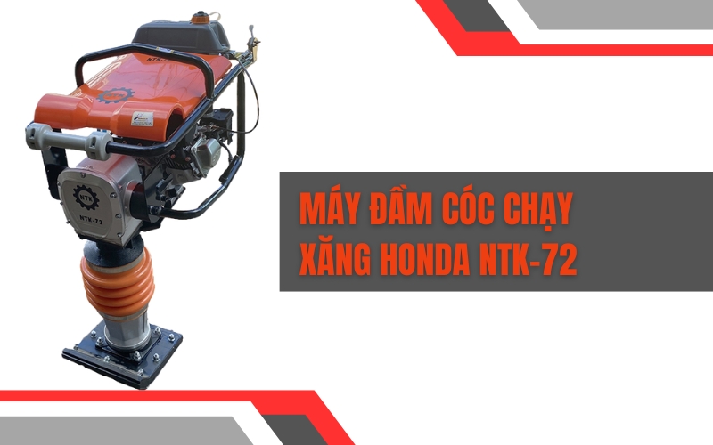 Máy đầm cóc chạy xăng Honda NTK-72