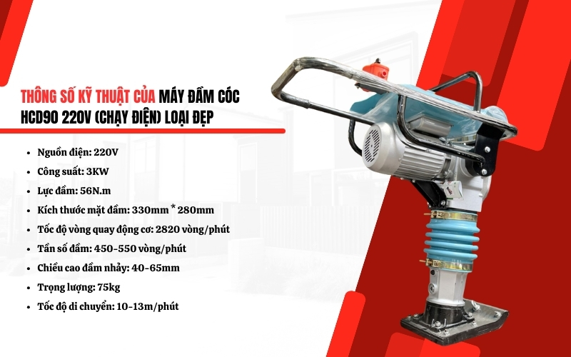 Thông số kỹ thuật của áy đầm cóc HCD90 220V (chạy điện)
