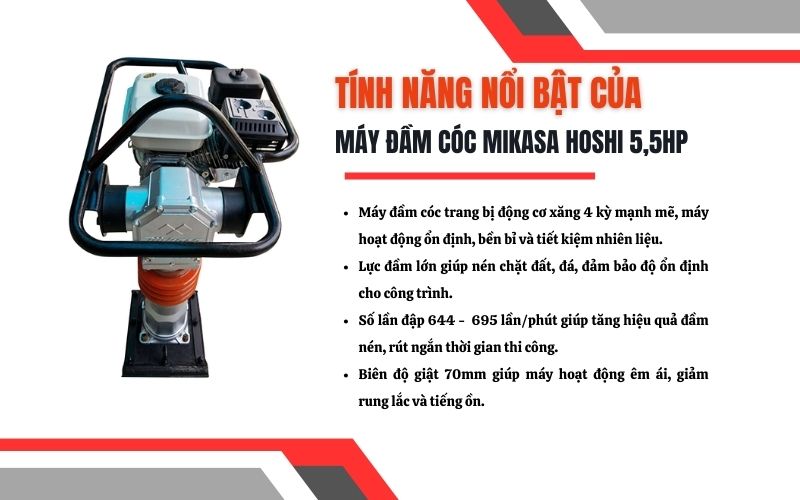 Tính năng nổi bật của máy đầm cóc Mikasa Hoshi 5,5Hp