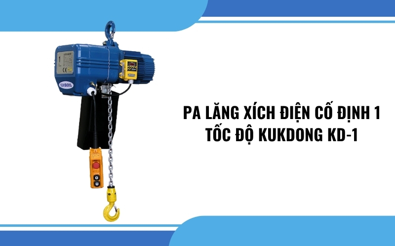 Pa lăng xích điện cố định 1 tốc độ Kukdong KD-1