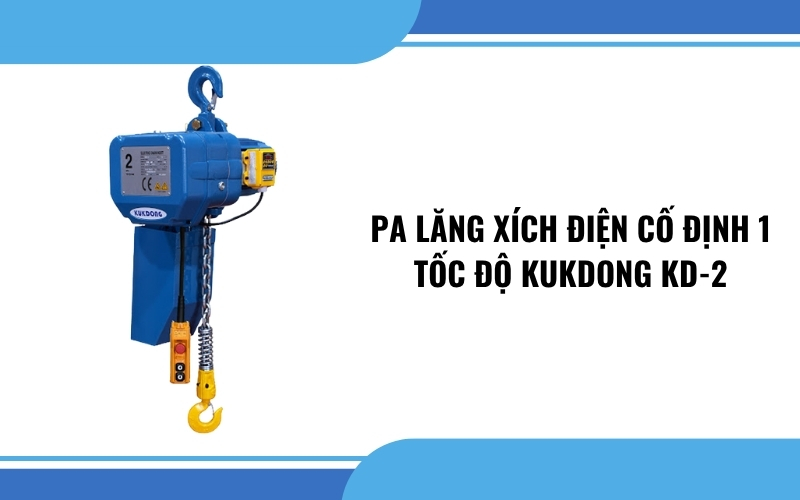 Pa lăng xích điện cố định 1 tốc độ Kukdong KD-2