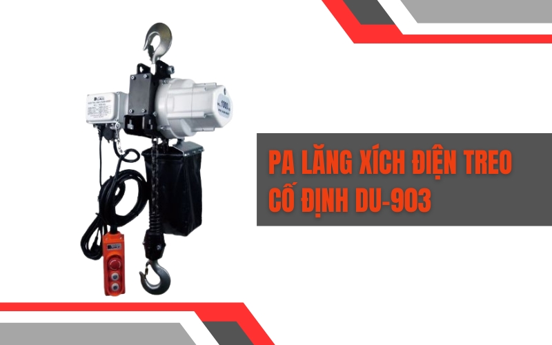 Pa lăng xích điện treo cố định DU-903