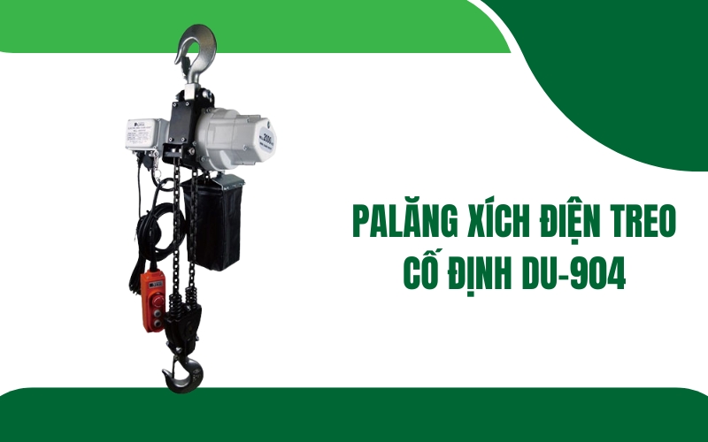 Palăng Xích điện treo cố định DU-904