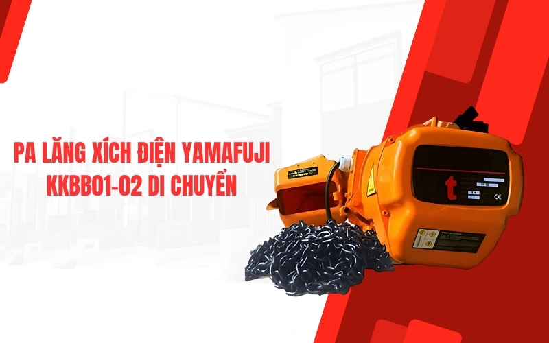 Pa lăng xích điện Yamafuji KKBB01-02 di chuyển