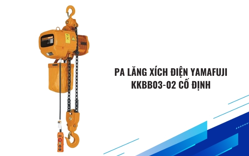 Pa lăng xích điện Yamafuji KKBB03-02 cố định