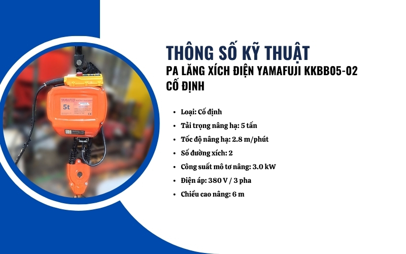Thông số kỹ thuật của Pa lăng xích điện Yamafuji KKBB05-02 cố định