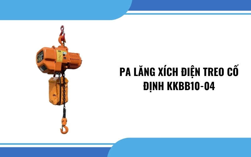 Pa lăng xích điện treo cố định KKBB10-04